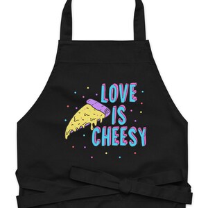 Love is Cheesy Apron - Funny Cooking Apron Pizza Cooking Gift Cooking Gear Kitchen Wear