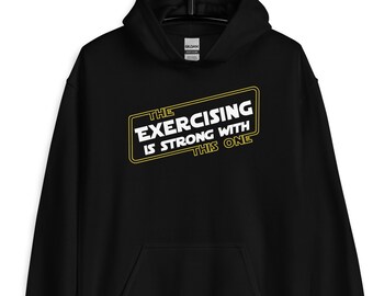 The Exercising Is Strong Hoodie - Fitness Gift