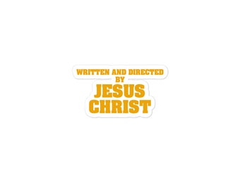 Written and Directed by Jesus Christ Sticker Jesus Stickers Catholic Stickers Funny Jesus Stickers Christian Stickers