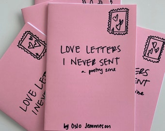 Love Letters I Never Sent | A Poetry Zine by Oslo Jemmeson