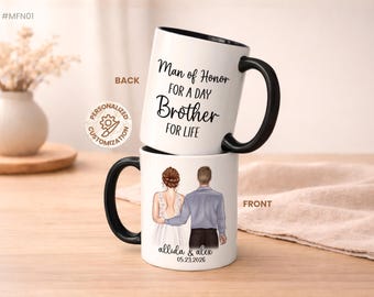 Man of Honor For a Day Best Friend For life mug, Thank you, Brother mug, Bridesman proposal wedding mug,Gift for Man of Honor. (#MFN01)