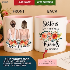 Sister In Law mug, Sisters By Marriage Friends By Choice, Sister In Law gift, Future Sister In Law, Birthday Gift, friend gifts (#WD8)