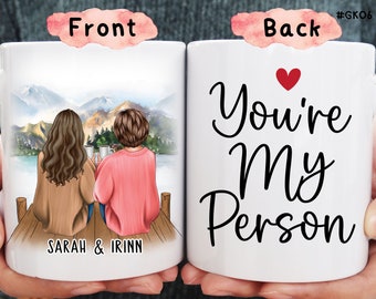 You're My Person, Custom Best Friend Gift Mug, Best Friends Forever, BFF Gift Mug, Long Distance Friendship mug, Personalized Friends Gift