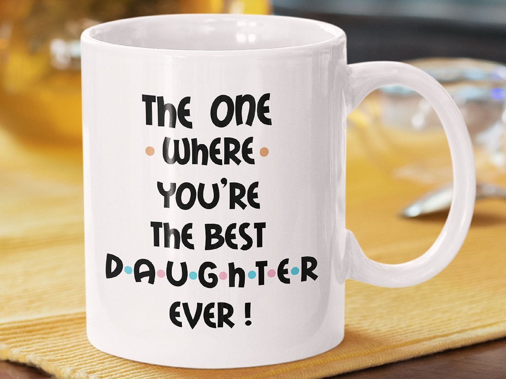 Best Daughter Mug Best Daughter Gift Funny Daughter Mug Etsy