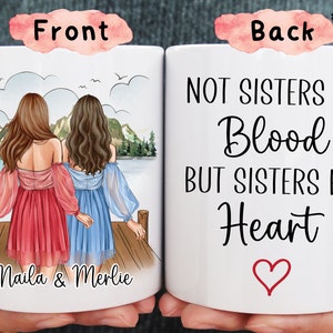 Not SISTERS By Blood But Sisters By Heart mug,Thank You for Being My UNBIOLOGICAL Sister gift,To My Bestie gift, Gift for Sister coffe mug