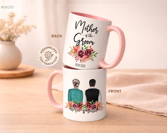 Mother of the Groom mug, Grandma of the Groom mug, Mother Gift, Mom of the Bride Coffee mug,Thank You For Raising the Man mug. (#WD10)