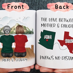 Coffee Mug The Love Between A Mother And Daughter Knows No Distance Long Distance Gift Mother&#39;s Day Gift Custom State To State Mug Best mom
