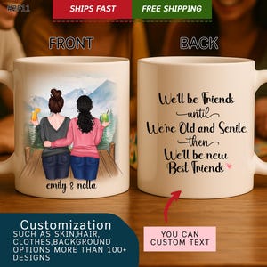 Personalized Best Friends Mug, We&#39;ll Be Friends Until We&#39;re Old And Senile We&#39;ll Be New Best Friends, Custom Friends Birthday Gift, BFF