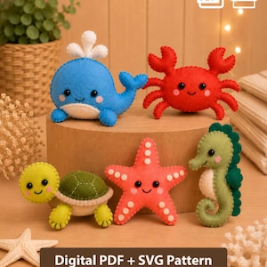 May include: A set of five felt sea creature plushies including a blue whale with a white spout, a red crab, a green turtle, a pink starfish with white dots, and a green seahorse. The image includes text reading Digital PDF + SVG Pattern.