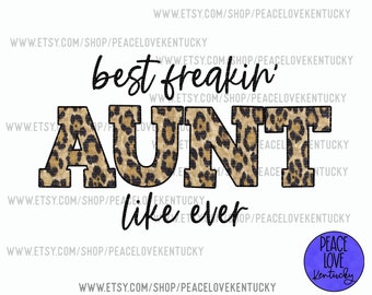 Free Free 187 Best Freakin Aunt And Godmother Ever Svg SVG PNG EPS DXF File