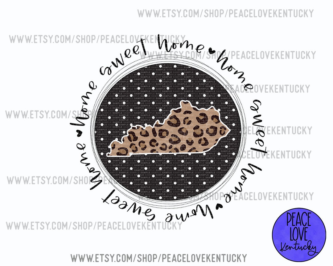 Home Sweet Home KY Kentucky Sublimation PNG Design Digital Etsy