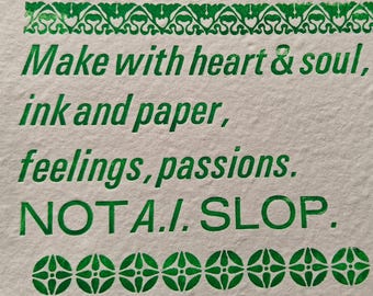 Make with heart and soul...  Letterpress print on A5 handmade cotton rag paper.