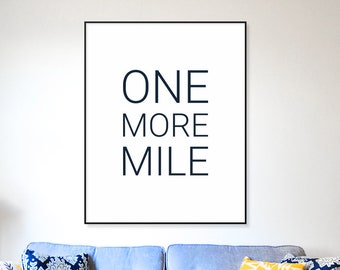 One More Mile - Running Motivation Quote Poster, Running Inspiration Print, Fitness Motivation Posters, Running Motivation Home Decor PDF