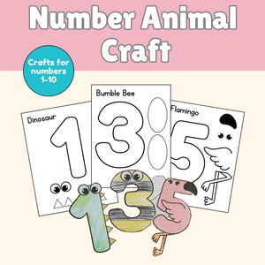 May include: Crafts for numbers 1-10, featuring a dinosaur, bumble bee, and flamingo. The image shows the numbers 1, 3, and 5, each designed as an animal. The text "Number Animal Craft" is at the top.