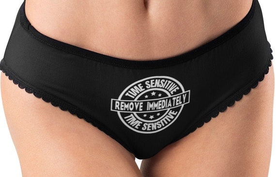 Sexy Panties, Funny Cute Lingerie, Remove Immediately Panties