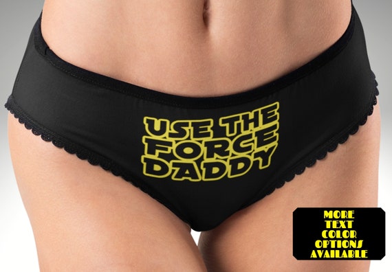 Fun Sexy Panties, Use the Force Daddy Slutty Nerd Lingerie, Star Wars  Theme, Women's Underwear, Outline Font -  Canada