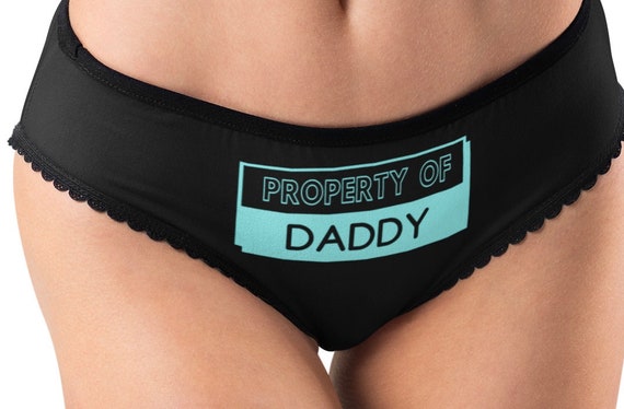 Sexy Funny Panties, Property of Daddy Underwear, Fun Naughty