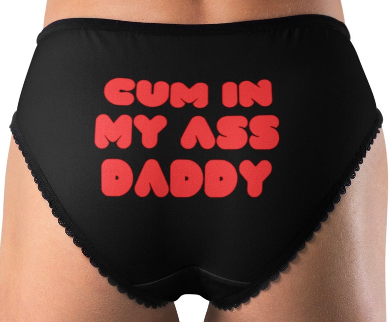 Sexy Panties Cum In My Ass Daddy Funny Cute Sexy Lingerie Etsy