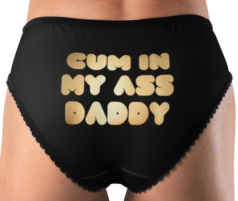 Sexy Panties Cum In My Ass Daddy Funny Cute And Sexy Lingerie Etsy