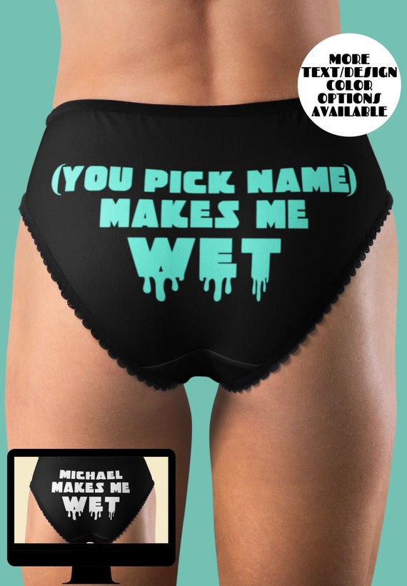 You Pick Name Makes Me Wet Personalized Sexy Panties, Sexy Cute Lingerie, Women's  Underwear, Custom, Novelty Gift -  Canada