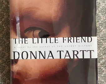 First Edition Signed Copy of THE LITTLE FRIEND by Donna Tartt