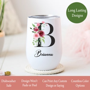 Personalized wine tumbler with name and other custom text. Great birthday gift for women. Also a popular gift for brides to give to her bridesmaid.