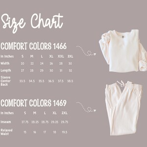 May include: A size chart for Comfort Colors apparel, including measurements in inches for width, length, and sleeve center back. The chart also includes measurements for inseam and relaxed waist. A cream-colored sweatshirt and sweatpants are displayed.