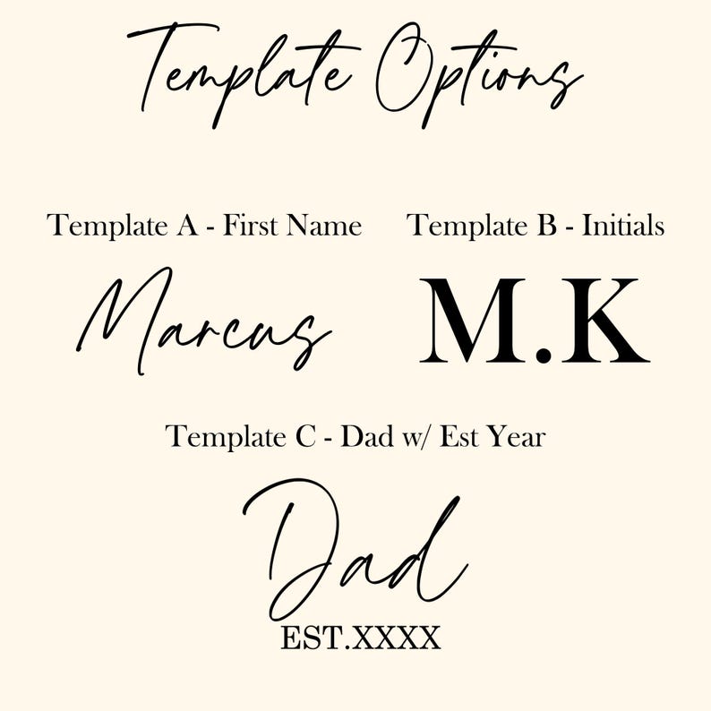 K&ouml;nnte beinhalten: Bild mit Vorlagenoptionen zur Personalisierung. Der Text enth&auml;lt "Template Options", "Template A - First Name", "Marcus", "Template B - Initials", "M.K", "Template C - Dad w/ Est Year", "Dad" und "EST.XXXX" in einer stilvollen Schriftart.