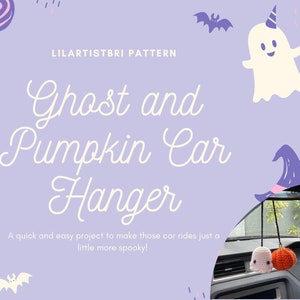 Crochet Amigurumi Mini Pumpkin and Ghost Car Hanger PATTERN ONLY/ NOT physical item/ Halloween