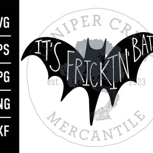 It&#39;s Frickin&#39; Bats SVG | Printable JPG