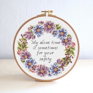 My Alone Time , Work Quotes Cross Stitch Pattern , Funny Subversive Embroidery , Sarcastic Office Cross stitch , Floral Stitch