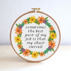 The Best Part Of My Job , Work Quotes Cross Stitch Pattern , Funny Subversive Embroidery , Sarcastic Office Cross stitch , Floral Stitch