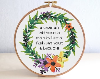 A Woman Without a Man is Like a Fish Without a Bicycle Sarcastic Cross Stitch Pattern , Funny Quote Subversive Embroidery , Feminist Pattern