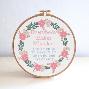 Everybody Makes Mistakes Sarcastic Work Quotes Cross Stitch Pattern , Funny Subversive Flower Embroidery , Humor Office Cross stitch