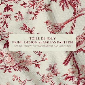 May include: A seamless pattern featuring a toile de jouy design with red and white birds and floral motifs on a cream background. The text "Toile de Jouy Print Design Seamless Pattern 300 DPI PNG with Transparent Background" is displayed in a white rectangle.