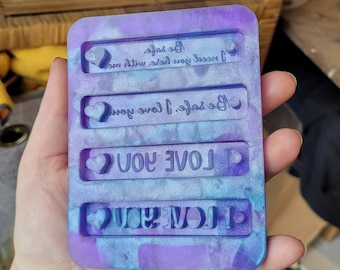 Love pallet mold, inspirational mold, inspirational keychain mold, affirmation mold, love mold, keychain mold, be safe I need you hear mold