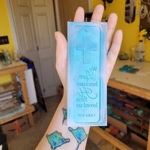 6 inch, Bookmark mold, We love because he first loved us mold, reading mold, silicone mold, resin mold, religious mold, mold