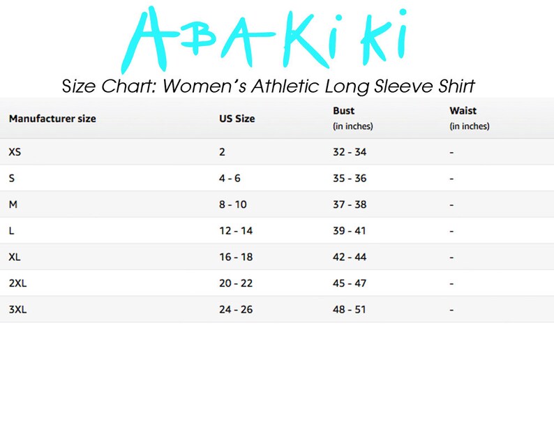 May include: Size chart for a Women's Athletic Long Sleeve Shirt. The chart includes US sizes from XS (bust 32-34 inches) to 3XL (bust 48-51 inches). The brand name "ABAKIKI" is written in turquoise script at the top.