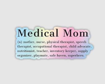 Medical Mom Sticker, Holographic Definition Sticker, NICU Mom Sticker, Waterproof Vinyl Sticker