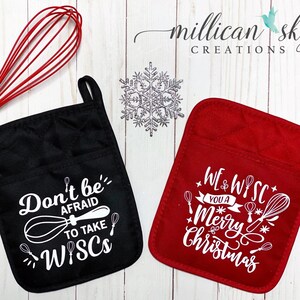 May include: Two red and black oven mitts with white text. The black mitt says "Don't be afraid to take WiSCs". The red mitt says "We WiSc you a Merry Christmas".