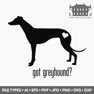 greyhound - got greyhound? - Printable/Cuttable - File Types .ai, .eps, .pdf, .jpg, .png, .svg