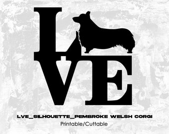 Lve_Silhouette_Pembroke Welsh Corgi - Printable/Cuttable - File Types .eps, .pdf, .jpg, .png, .svg .dfx