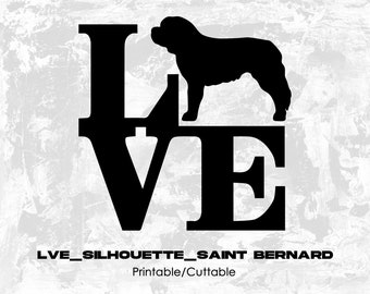 Lve_Silhouette_Saint Bernard - Printable/Cuttable - File Types .eps, .pdf, .jpg, .png, .svg .dfx