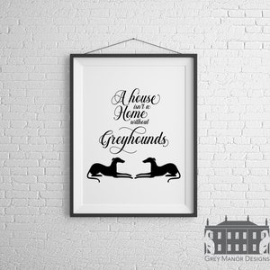 Greyhounds A house isn't a home Printable/Cuttable File Types .ai, .eps, .pdf, .jpg, .png, .svg image 2