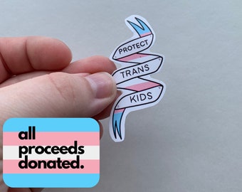 Protect Trans Kids Die Cut Vinyl Sticker, 100% of Profits Donated, Human Rights Sticker, Activism Sticker, Charity Water Bottle Sticker