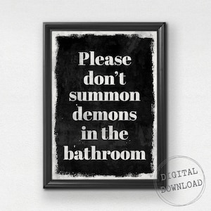 Don&#39;t Summon Demons In The Bathroom, Funny Witchy Wall Art, Halloween Party Decor, Printable Sign, Gothic Prints, Whimsical Chalkboard Print