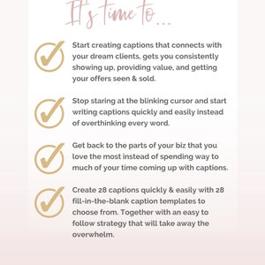 May include: A pink and white graphic with the text "It's time to..." and four checkmarks with text describing how to create captions for social media. The text includes "Start creating captions that connects with your dream clients, gets you consistently showing up, providing value, and getting your offers seen & sold."