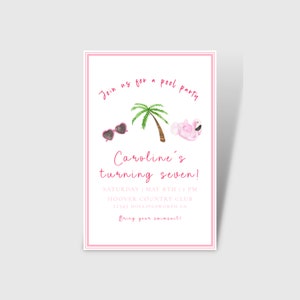 May include: Pink and white pool party invitation with a palm tree, sunglasses, and a flamingo float. The text reads "Join us for a pool party Caroline's turning seven! Saturday May 8th 1 PM Hoover Country Club 12345 Hollingsworth Ln Bring your swimsuit!"