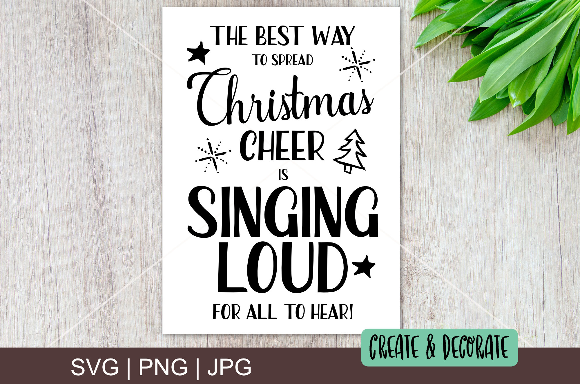 the best way to spread christmas cheer is singing loud for all to