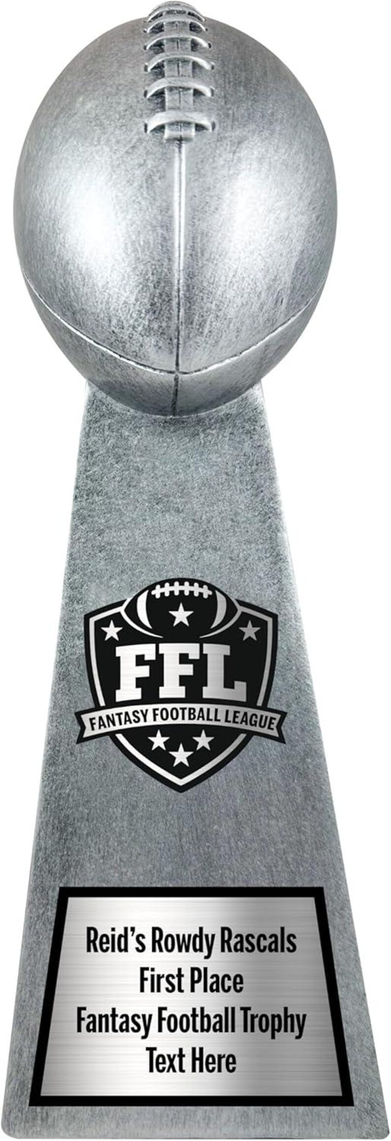 May include: Silver-colored fantasy football trophy. The trophy features a football-shaped top and a base with the text "FFL Fantasy Football League". The base includes a plaque with the text "Reid's Rowdy Rascals First Place Fantasy Football Trophy Text Here".